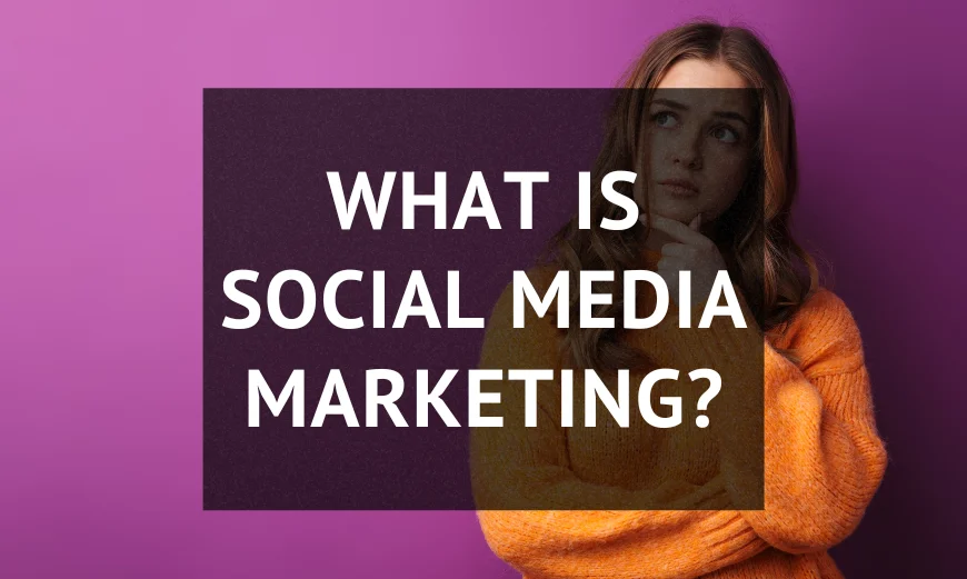 What is Social Media Marketing? 2 What is Social Media Marketing?